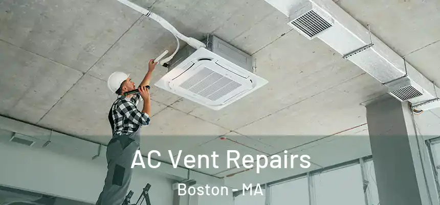 AC Vent Repairs Boston - MA