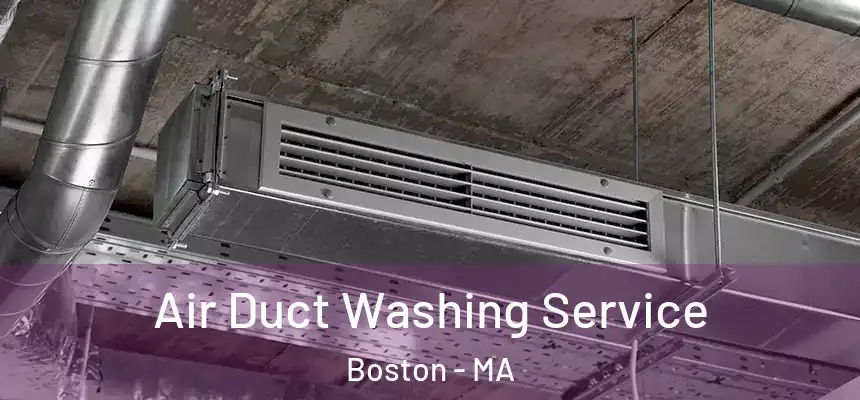 Air Duct Washing Service Boston - MA
