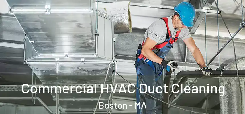 Commercial HVAC Duct Cleaning Boston - MA