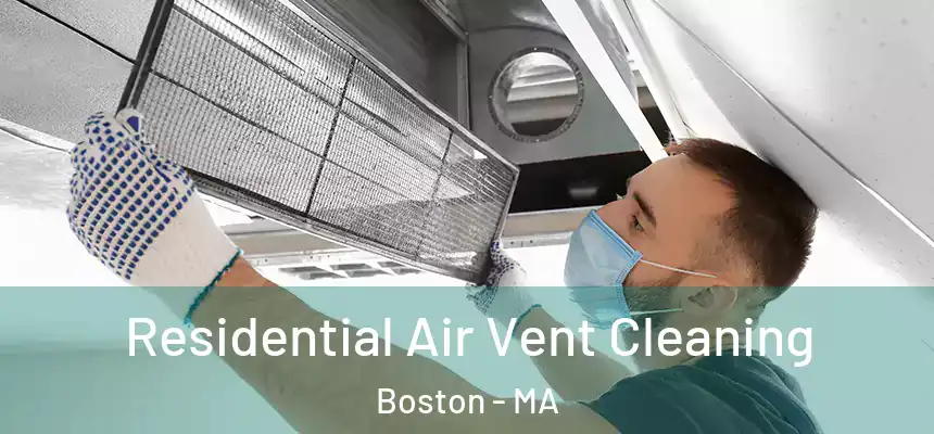 Residential Air Vent Cleaning Boston - MA